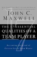 17 Essential Qualities of a Team Player - Becoming the Kind of Person Every Team Wants (Maxwell John C)(Paperback / softback)