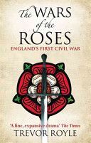Wars of the Roses - England's First Civil War (Royle Trevor)(Paperback)