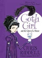 GOTH GIRL AND THE GHOST OF A MOUSE (Riddell Chris)(Paperback)