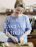 Rachel's Everyday Kitchen - Simple, Delicious Family Food (Allen Rachel)(Pevná vazba)