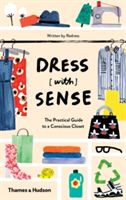 Dress [with] Sense - The Practical Guide to a Conscious Closet (Dean Christina)(Paperback)