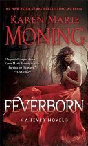 Feverborn - Moningová Karen Marie