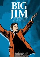 Big Jim - Jim Larkin and the 1913 Lockout (McConville Rory)(Paperback)