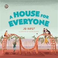 A House for Everyone - A Story to Help Children Learn about Gender Identity and Gender Expression (Hirst Jo)(Pevná vazba)