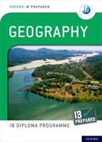 Oxford IB Diploma Programme: IB Prepared: Geography (Nagle Garrett)(Mixed media product)