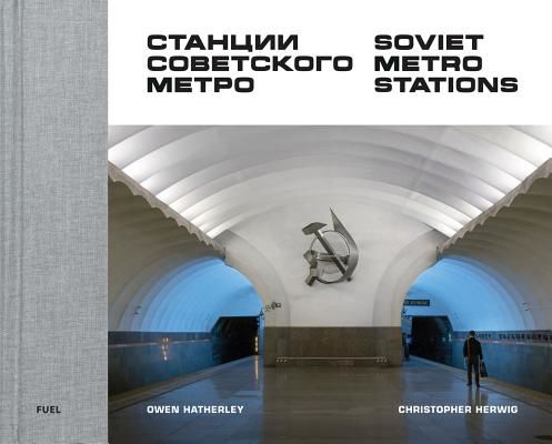 Soviet Metro Stations(Pevná vazba)