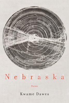 Nebraska: Poems (Dawes Kwame)(Paperback)