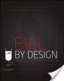 Evil by Design - Interaction Design to Lead Us into Temptation (Nodder Chris)(Paperback)