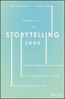 The Storytelling Edge: How to Transform Your Business, Stop Screaming Into the Void, and Make People Love You (Snow Shane)(Pevná vazba)