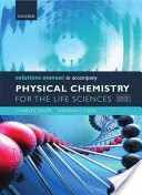 Solutions Manual to Accompany Physical Chemistry for the Life Sciences (Trapp Charles (University of Louisville USA))(Paperback)