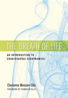 Breath Of Life - An Introduction to Craniosacral Biodynamics (Menzam-Sills Cherionna)(Paperback)