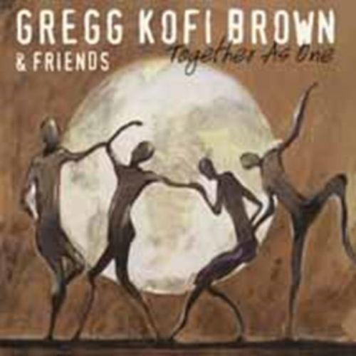 Together As One (Gregg Kofi Brown & F) (CD / Album)