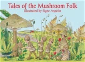 Tales of the Mushroom Folk (Aspelin Signe)(Pevná vazba)