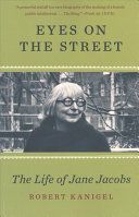 Eyes On The Street - The Life of Jane Jacobs (Kanigel Robert)(Paperback)