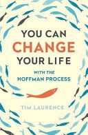 You Can Change Your Life - With the Hoffman Process (Laurence Tim)(Paperback)