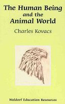 Human Being and the Animal World (Kovacs Charles)(Paperback)