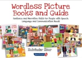 Wordless Picture Books and Guide - Sentence and Narrative Skills for People with Speech, Language and Communication Needs (Kaur Kulvinder)(Paperback)