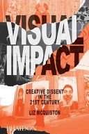 Visual Impact - Creative Dissent in the 21st Century (McQuiston Liz)(Paperback)