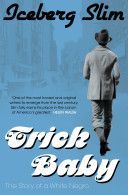 Trick Baby - The Story of a White Negro (Iceberg Slim)(Paperback)