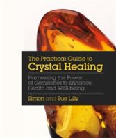 Practical Guide to Crystal Healing (Lilly Simon)(Paperback)