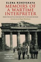 Memoirs of a Wartime Interpreter - From the Battle of Rzhev to the Discovery of Hitler's Berlin Bunker (Rzhevskaya Elena)(Pevná vazba)
