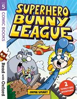 Read with Oxford: Stage 5: Comic Books: Superhero Bunny League (Smart Jamie)(Paperback / softback)