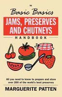 Basic Basics Jams, Preserves and Chutneys (Patten Marguerite OBE)(Paperback)