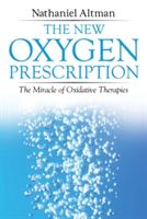 New Oxygen Prescription - The Miracle of Oxidative Therapies (Altman Nathaniel)(Paperback)