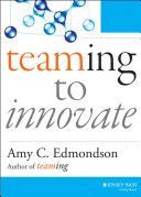 Teaming to Innovate (Edmondson Amy C.)(Paperback)