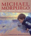 This Morning I Met a Whale (Morpurgo Michael)(Paperback)