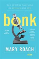 Bonk - The Curious Coupling of Sex and Science (Roach Mary)(Paperback)