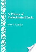 Primer of Ecclesiastical Latin (Collins John F.)(Paperback)
