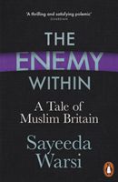 Enemy Within - A Tale of Muslim Britain (Warsi Sayeeda)(Paperback)