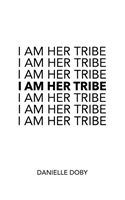 I Am Her Tribe (Doby Danielle)(Paperback / softback)