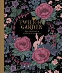 Twilight Garden Coloring Book (Trolle Maria)(Paperback)