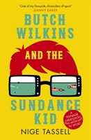 Butch Wilkins and the Sundance Kid - A Teenage Obsession with TV Sport (Tassell Nige)(Paperback / softback)