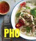 Pho Cookbook - Easy to Adventurous Recipes for Vietnam's Favorite Soup and Noodles (Nguyen Andrea Quynhgiao)(Pevná vazba)