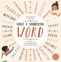 What a Wonderful Word - A Collection of Untranslatables from Around the World (Edwards Nicola)(Pevná vazba)