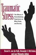 Traumatic Stress - The Effects of Overwhelming Experience on Mind, Body, and Society (Van der Kolk Bessel A.)(Paperback)