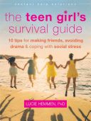 Teen Girl's Survival Guide - Ten Tips for Making Friends, Avoiding Drama, and Coping with Social Stress (Hemmen Lucie)(Paperback)