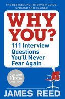 Why You? - 101 Interview Questions You'll Never Fear Again (Reed James)(Paperback)