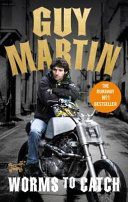 Guy Martin: Worms to Catch (Martin Guy)(Paperback)