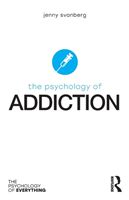 Psychology of Addiction (Svanberg Jenny (Stirling Community Hospital UK))(Paperback)