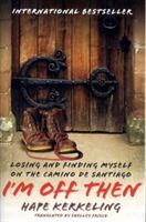 I'm Off Then - Losing and Finding Myself on the Camino de Santiago (Kerkeling Hape)(Paperback / softback)