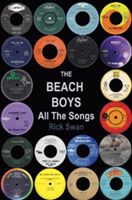 Beach Boys: All The Songs (Swan Rick)(Paperback / softback)