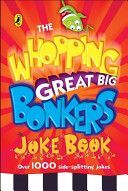 Whopping Great Big Bonkers Joke Book (Puffin)(Paperback)
