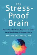 Stress-Proof Brain - Master Your Emotional Response to Stress Using Mindfulness and Neuroplasticity (Greenberg Melanie)(Paperback)