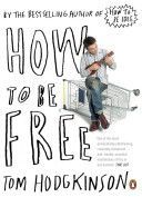 How to Be Free - Hodgkinson Tom