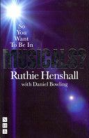 So You Want to be in Musicals? (Henshall Ruthie)(Paperback)
