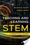 Teaching and Learning Stem - A Practical Guide (Felder Richard M.)(Pevná vazba)